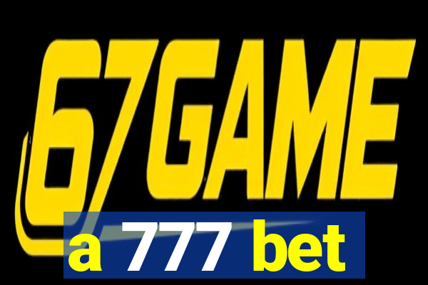 a 777 bet